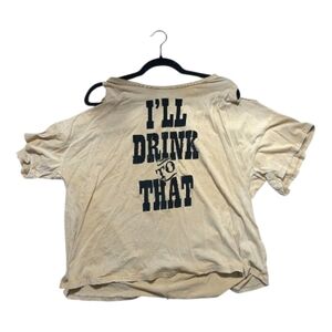 I'll Drink to That Graphic Tee, Size Large